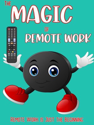 cover image of The Magic of Remote Work